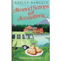 Almond Scones and Accusations (The Fernwood Mysteries, Band 1) - Almond Scones and Accusations (The Fernwood Mysteries, Band 1) - jetzt bei oelder-buchhandlung.de kaufen