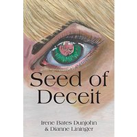 Seed of Deceit: Sometimes the seed you plant ends up reaping YOU! - Seed of Deceit: Sometimes the seed you plant ends up reaping YOU! - jetzt bei oelder-buchhandlung.de kaufen