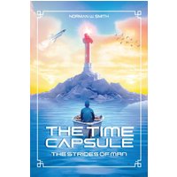 The Time Capsule: The Strides of Man - The Time Capsule: The Strides of Man - jetzt bei oelder-buchhandlung.de kaufen