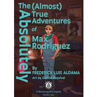 The Absolutely (Almost) True Adventures Of Max Rodriguez - The Absolutely (Almost) True Adventures Of Max Rodriguez - jetzt bei oelder-buchhandlung.de kaufen