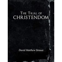 The Trial of Christendom - The Trial of Christendom - jetzt bei oelder-buchhandlung.de kaufen