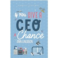 If You Give a CEO a Chance: an enemies to lovers, hockey romance (Aspen Grove, Band 3) - If You Give a CEO a Chance: an enemies to lovers, hockey romance (Aspen Grove, Band 3) - jetzt bei oelder-buchhandlung.de kaufen