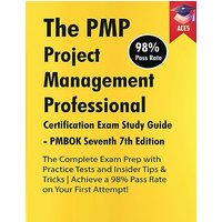 The PMP Project Management Professional Certification Exam Study Guide PMBOK Seventh 7th Edition: The Complete Exam Prep With Practice Tests and ... Achieve a 98% Pass Rate on Your First Attempt - The PMP Project Management Professional Certification Exam Study Guide PMBOK Seventh 7th Edition: The Complete Exam Prep With Practice Tests and ... Achieve a 98% Pass Rate on Your First Attempt - jetzt bei oelder-buchhandlung.de kaufen