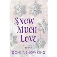 Snow Much Love Book 2 - Snow Much Love Book 2 - jetzt bei oelder-buchhandlung.de kaufen