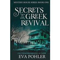 Secrets of the Greek Revival (Mystery House, Band 1) - Secrets of the Greek Revival (Mystery House, Band 1) - jetzt bei oelder-buchhandlung.de kaufen