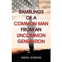 Ramblings of a Common Man from an Uncommon Generation - Ramblings of a Common Man from an Uncommon Generation - jetzt bei oelder-buchhandlung.de kaufen
