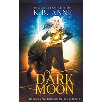 Dark Moon (Goddess Chronicles, Band 3) - Dark Moon (Goddess Chronicles, Band 3) - jetzt bei oelder-buchhandlung.de kaufen