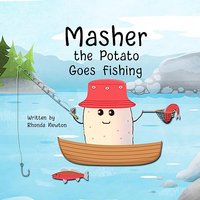 Masher the Potato Goes Fishing - Masher the Potato Goes Fishing - jetzt bei oelder-buchhandlung.de kaufen