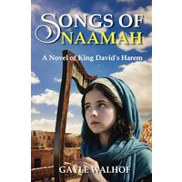 Songs of Naamah: A Novel of King David's Harem - Songs of Naamah: A Novel of King David's Harem - jetzt bei oelder-buchhandlung.de kaufen