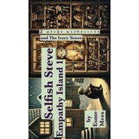 Selfish Steve and The Ivory Tower- Empathy Island 1 - Selfish Steve and The Ivory Tower- Empathy Island 1 - jetzt bei oelder-buchhandlung.de kaufen