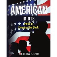 American Idiots: Part 2 Fleecing the Flock- - American Idiots: Part 2 Fleecing the Flock- - jetzt bei oelder-buchhandlung.de kaufen