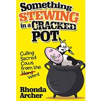 Something Stewing in a Cracked Pot: Culling Sacred Cows from the Herd Word - Something Stewing in a Cracked Pot: Culling Sacred Cows from the Herd Word - jetzt bei oelder-buchhandlung.de kaufen