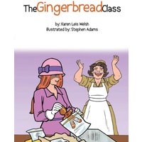 The Gingerbread Class (Latest Edition) - The Gingerbread Class (Latest Edition) - jetzt bei oelder-buchhandlung.de kaufen