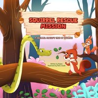 Squirrel Rescue Mission: A Squirrel Family's Tale of Courage - Squirrel Rescue Mission: A Squirrel Family's Tale of Courage - jetzt bei oelder-buchhandlung.de kaufen