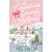 A Mountain Springs Christmas: A 3-Book Christmas Romance Collection - A Mountain Springs Christmas: A 3-Book Christmas Romance Collection - jetzt bei oelder-buchhandlung.de kaufen