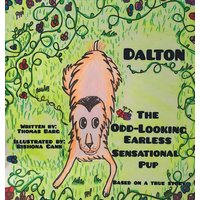 Dalton: The Odd-Looking Earless Sensational Pup - Dalton: The Odd-Looking Earless Sensational Pup - jetzt bei oelder-buchhandlung.de kaufen
