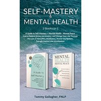 Self-Mastery and Mental Health 2-Books-in-1: How to Relieve Stress and Anxiety, and Change Your Life Through the Law of Attraction, Meditation, Master ... and Visualization (Mental Health Mastery) - Self-Mastery and Mental Health 2-Books-in-1: How to Relieve Stress and Anxiety, and Change Your Life Through the Law of Attraction, Meditation, Master ... and Visualization (Mental Health Mastery) - jetzt bei oelder-buchhandlung.de kaufen