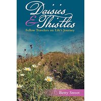 Daisies & Thistles: Fellow Travelers on Life's Journey - Daisies & Thistles: Fellow Travelers on Life's Journey - jetzt bei oelder-buchhandlung.de kaufen