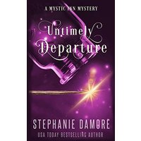 Untimely Departure: A Paranormal Cozy Mystery (Mystic Inn Mystery) - Untimely Departure: A Paranormal Cozy Mystery (Mystic Inn Mystery) - jetzt bei oelder-buchhandlung.de kaufen
