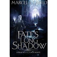 Fate's Long Shadow: The Practice of Power Book One - Fate's Long Shadow: The Practice of Power Book One - jetzt bei oelder-buchhandlung.de kaufen