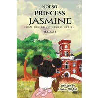 Not So Princess Jasmine, Volume 1: From The Bright Lights Series - Not So Princess Jasmine, Volume 1: From The Bright Lights Series - jetzt bei oelder-buchhandlung.de kaufen