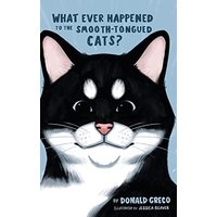 What Ever Happened to the Smooth-Tongued Cats? - What Ever Happened to the Smooth-Tongued Cats? - jetzt bei oelder-buchhandlung.de kaufen