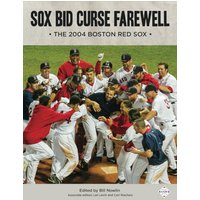 Sox Bid Curse Farewell: The 2004 Boston Red Sox - Sox Bid Curse Farewell: The 2004 Boston Red Sox - jetzt bei oelder-buchhandlung.de kaufen