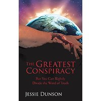 The Greatest Conspiracy: But You Can Rightly Divide the Word of Truth - The Greatest Conspiracy: But You Can Rightly Divide the Word of Truth - jetzt bei oelder-buchhandlung.de kaufen