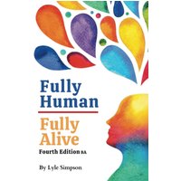 Fully Human/Fully Alive: Fourth Edition BA - Fully Human/Fully Alive: Fourth Edition BA - jetzt bei oelder-buchhandlung.de kaufen