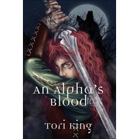 An Alpha's Blood (The Alpha King, Band 1) - An Alpha's Blood (The Alpha King, Band 1) - jetzt bei oelder-buchhandlung.de kaufen