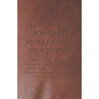 Handbook for Shoe and Leather Processing