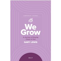 We Grow Companion Journal: A Journey of Drawing Closer to God - May - We Grow Companion Journal: A Journey of Drawing Closer to God - May - jetzt bei oelder-buchhandlung.de kaufen
