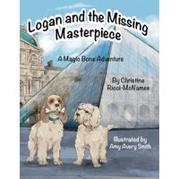 Logan and the Missing Masterpiece: A Magic Bone Adventure - Logan and the Missing Masterpiece: A Magic Bone Adventure - jetzt bei oelder-buchhandlung.de kaufen