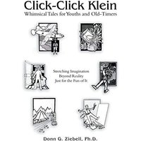 Click-Click Klein: Whimsical Tales for Youths and Old-Timers - Click-Click Klein: Whimsical Tales for Youths and Old-Timers - jetzt bei oelder-buchhandlung.de kaufen