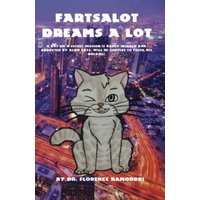 FartsALot DREAMS A LOT: A feral cat's desperate search for family, belonging, and a better life turns into a bigger dream with fame and fortune on the ... (Fartsalot A Cat with Big Dreams, Band 1) - FartsALot DREAMS A LOT: A feral cat's desperate search for family, belonging, and a better life turns into a bigger dream with fame and fortune on the ... (Fartsalot A Cat with Big Dreams, Band 1) - jetzt bei oelder-buchhandlung.de kaufen