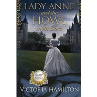 Lady Anne and the Howl in the Dark (Lady Anne Addison Mysteries) - Lady Anne and the Howl in the Dark (Lady Anne Addison Mysteries) - jetzt bei oelder-buchhandlung.de kaufen