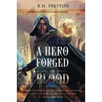 A Hero Forged in Blood (The Ancient Chronicles of Empyrea, Band 1) - A Hero Forged in Blood (The Ancient Chronicles of Empyrea, Band 1) - jetzt bei oelder-buchhandlung.de kaufen