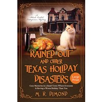 Rained Out and Other Texas Holiday Disasters: Cozy Mysteries in a Small Town Where Everyone Is Having a Worse Holiday Than You (Black Orchid Mystery) - Rained Out and Other Texas Holiday Disasters: Cozy Mysteries in a Small Town Where Everyone Is Having a Worse Holiday Than You (Black Orchid Mystery) - jetzt bei oelder-buchhandlung.de kaufen