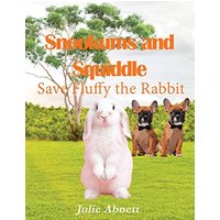 Snookums and Squiddle: Save Fluffy the Rabbit - Snookums and Squiddle: Save Fluffy the Rabbit - jetzt bei oelder-buchhandlung.de kaufen
