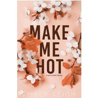 Make Me Hot - Make Me Hot - jetzt bei oelder-buchhandlung.de kaufen