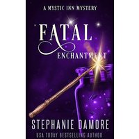 Fatal Enchantment: A Paranormal Cozy Mystery (Mystic Inn Mystery) - Fatal Enchantment: A Paranormal Cozy Mystery (Mystic Inn Mystery) - jetzt bei oelder-buchhandlung.de kaufen