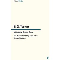 What the Butler Saw: Two Hundred and Fifty Years of the Servant Problem