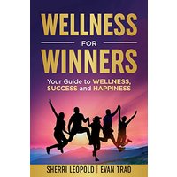 Wellness for Winners: Your Guide to Wellness, Success, and Happiness - Wellness for Winners: Your Guide to Wellness, Success, and Happiness - jetzt bei oelder-buchhandlung.de kaufen