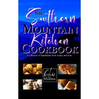 The Southern Mountain Kitchen Cookbook - The Southern Mountain Kitchen Cookbook - jetzt bei oelder-buchhandlung.de kaufen