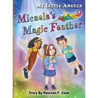 My Little Angels, Micaela's Magic Feather - My Little Angels, Micaela's Magic Feather - jetzt bei oelder-buchhandlung.de kaufen