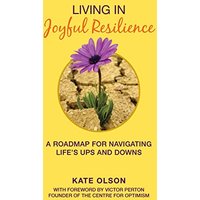 Living in Joyful Resilience: A Roadmap for Navigating Life's Ups and Downs - Living in Joyful Resilience: A Roadmap for Navigating Life's Ups and Downs - jetzt bei oelder-buchhandlung.de kaufen