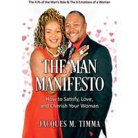The Man Manifesto: How to Satisfy, Love, and Cherish Your Woman - The Man Manifesto: How to Satisfy, Love, and Cherish Your Woman - jetzt bei oelder-buchhandlung.de kaufen