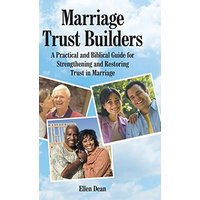 Marriage Trust Builders: A Practical and Biblical Guide for Strengthening and Restoring Trust in Marriage - Marriage Trust Builders: A Practical and Biblical Guide for Strengthening and Restoring Trust in Marriage - jetzt bei oelder-buchhandlung.de kaufen