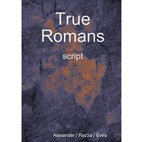 True Romans - script