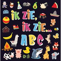 Ik Zie, Ik Zie...ABC: Een Superleuk Alfabet Kijk- en Zoekboek | Leren Lezen Voor Kinderen Van 2-5 Jaar! - Ik Zie, Ik Zie...ABC: Een Superleuk Alfabet Kijk- en Zoekboek | Leren Lezen Voor Kinderen Van 2-5 Jaar! - jetzt bei oelder-buchhandlung.de kaufen